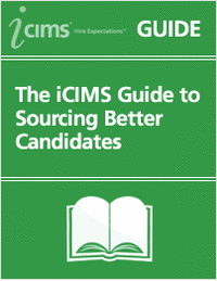 The iCIMS Guide to Sourcing Better Candidates