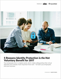5 Reasons Identity Protection is the Hot Voluntary Benefit for 2017