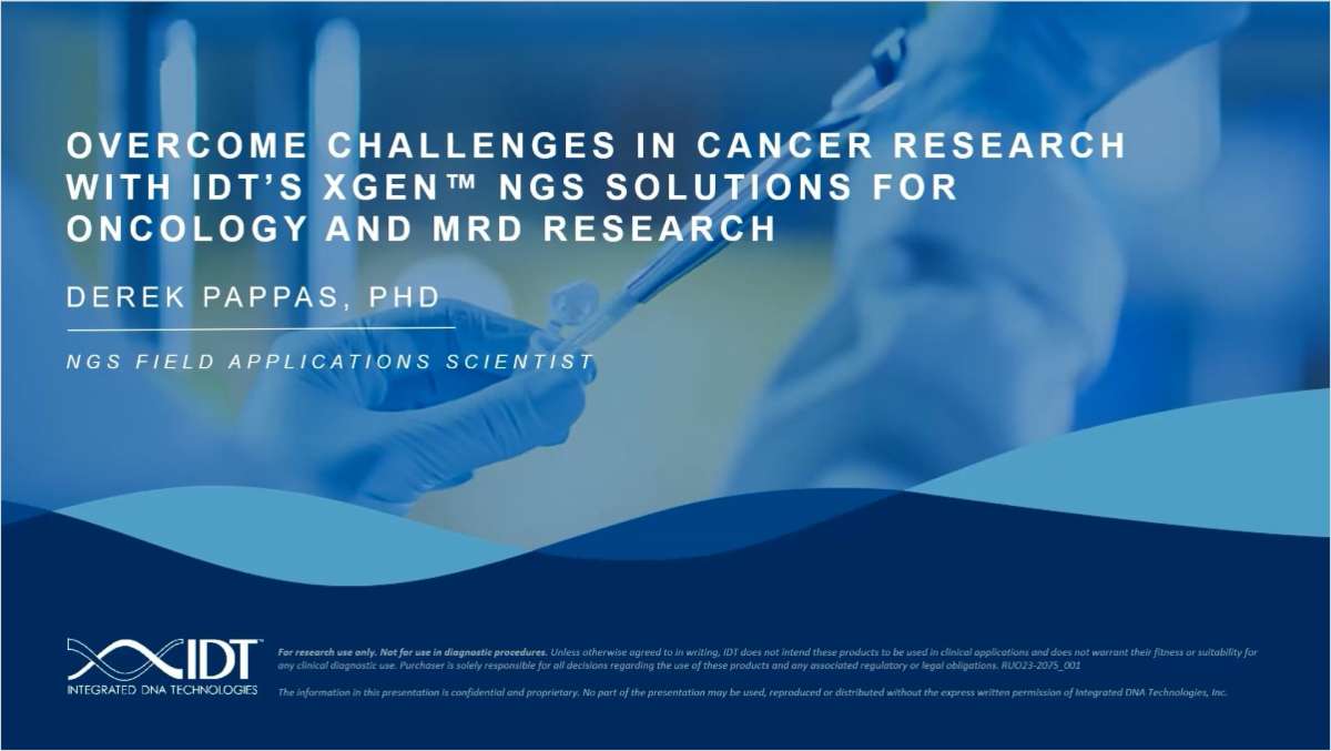Overcome Challenges in Cancer Research with IDT's xGen NGS Solutions for Oncology and MRD Research
