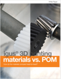 igus� 3D printing materials vs. POM