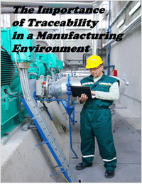 The Importance of Traceability in a Manufacturing Environment