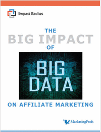 The Big Impact of Big Data on Affiliate Marketing
