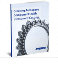 Creating Aerospace Components with Investment Casting