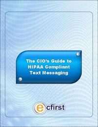The CIO's Guide to HIPAA Compliant Text Messaging