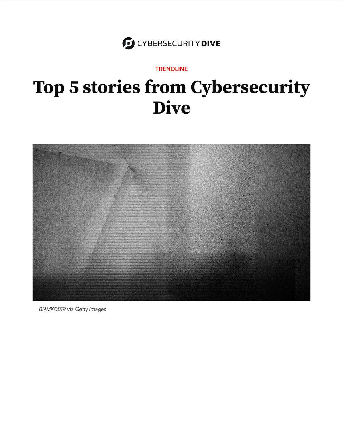 Top 5 stories from Cybersecurity Dive
