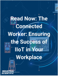 The Connected Worker: Ensuring the Success of IIoT in Your Workplace