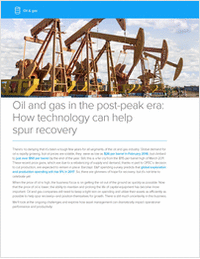 Oil and Gas in the Post-Peak Era: How Technology Can Help Spur Recovery