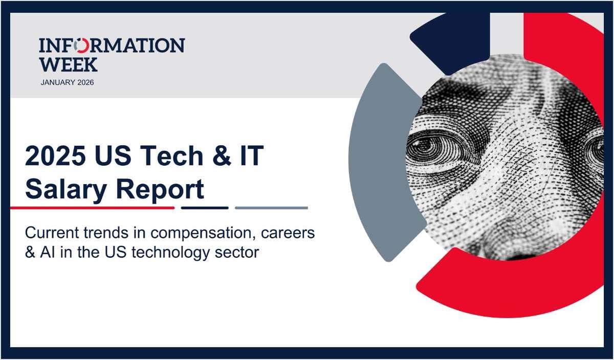 InformationWeek 2025 US Tech and IT Salary Report