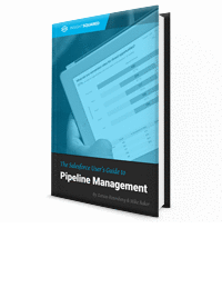The Salesforce User's Guide to Pipeline Management