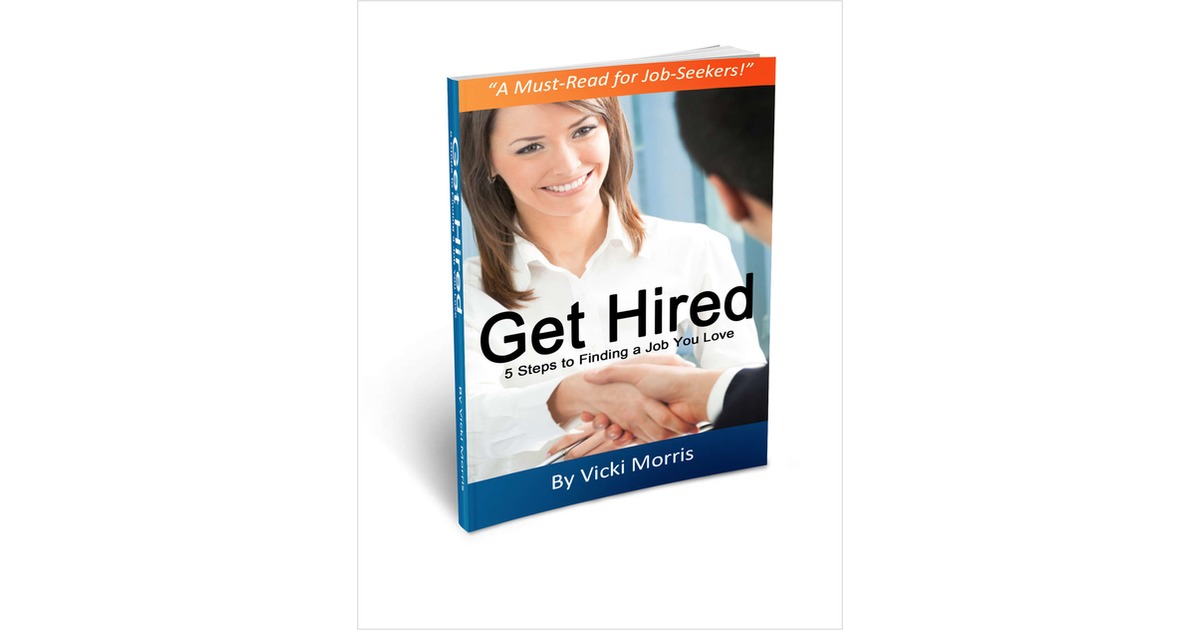 Get Hired: 5 Steps to Finding a Job You Love