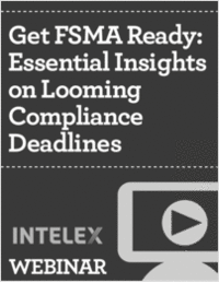 Get FSMA Ready: Essential Insights on Looming Compliance Deadlines