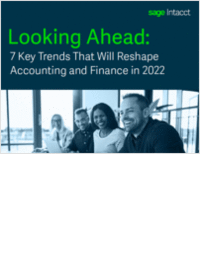 Looking Ahead: 7 Key Trends That Will Reshape Accounting and Finance in 2022
