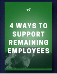 4 Ways to Support Remaining Employees After a Layoff