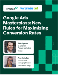 Google Ads Masterclass: New Rules for Maximizing Conversion Rates