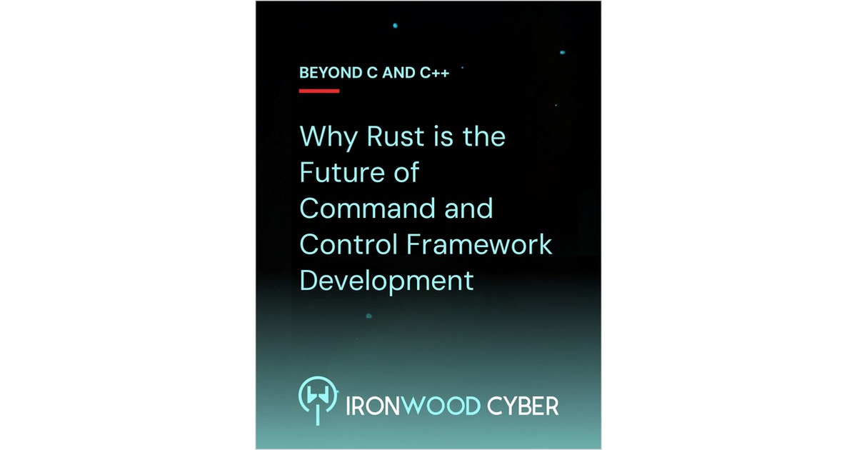 Beyond C and C++ Why Rust is the Future of Command and Control