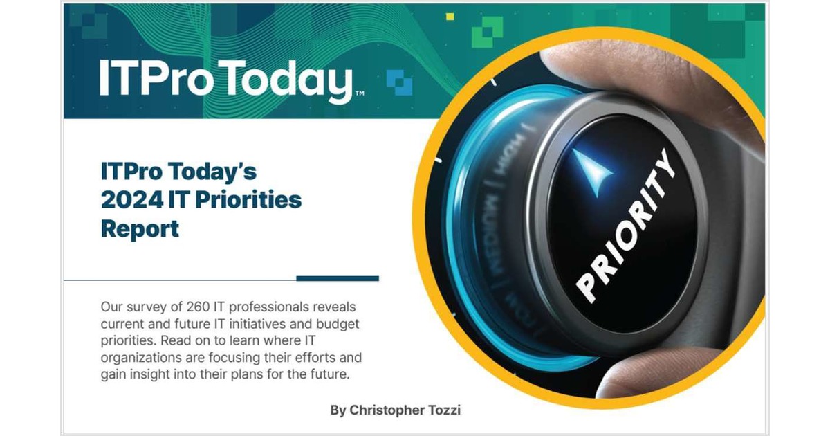 ITPro Today's 2024 IT Priorities Report