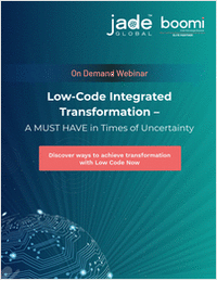 [On-demand Webinar]  Low-Code Integrated Transformation -- A MUST HAVE in Times of Uncertainty