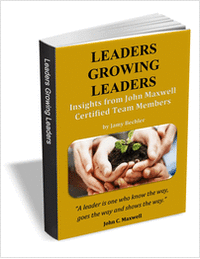 Leaders Growing Leaders - Insights from John Maxwell Certified Team Members