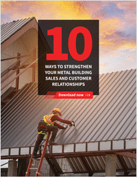 10 Ways to Strengthen Your Metal Building Sales and Customer Relationships