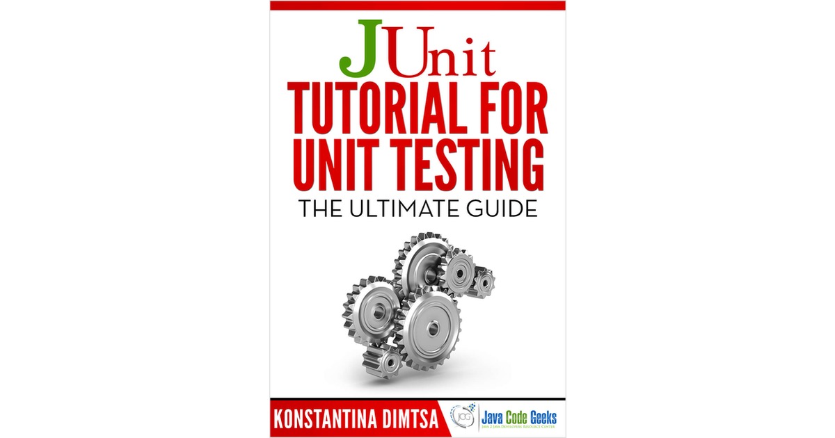 JUnit Tutorial for Unit Testing Free eBook