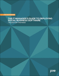 Seven Rules for the Road.  The IT Manager's Guide to Deploying Social Business Software