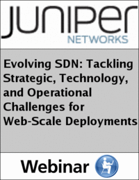 Evolving SDN: Tackling Strategic, Technology, and Operational Challenges for Web-Scale Deployments