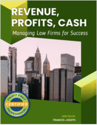 Revenue, Profit, Cash: Managing Law Firms for Success
