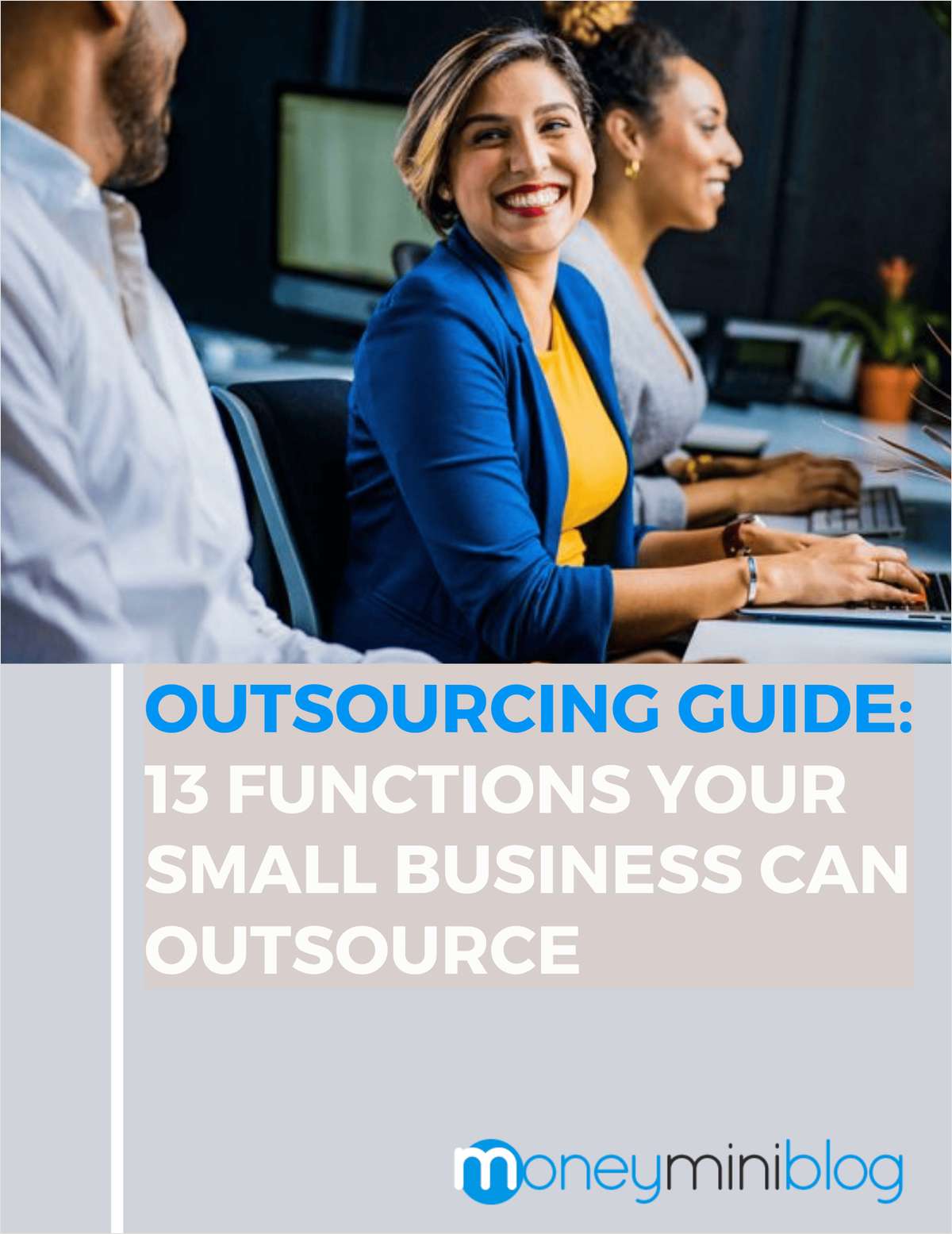 Outsourcing Guide: 13 Functions Your Small Business Can Outsource