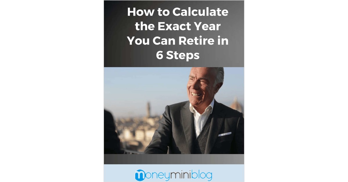 How to Calculate the Exact Year You Can Retire in 6 Steps
