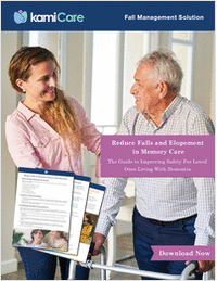 Reducing Fall and Elopement Risks in Memory Care Facilities: The Guide to Improving Safety, Security and Peace of Mind For Loved Ones Living With Dementia