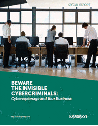 Beware the Invisible Cybercriminals: Cyberespionage and Your Business