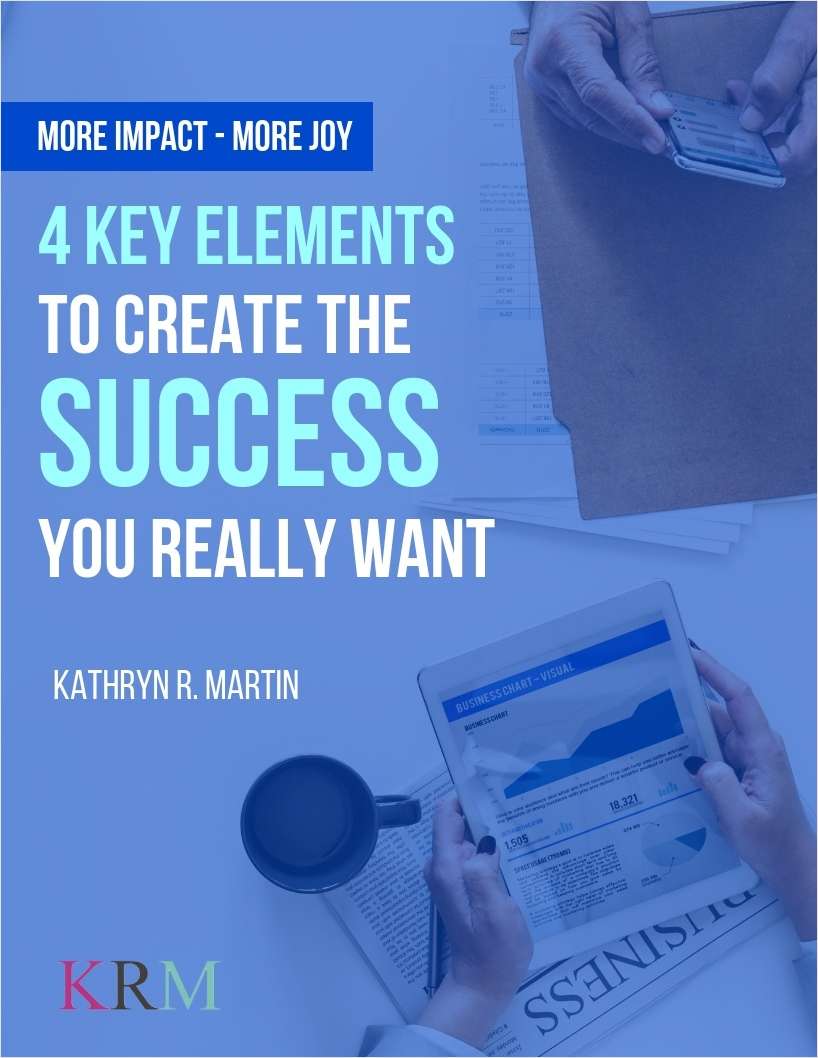 More Impact - More Joy - 4 Key Elements to Create the Success You Really Want