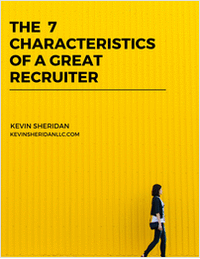 The 7 Characteristics of a Great Recruiter