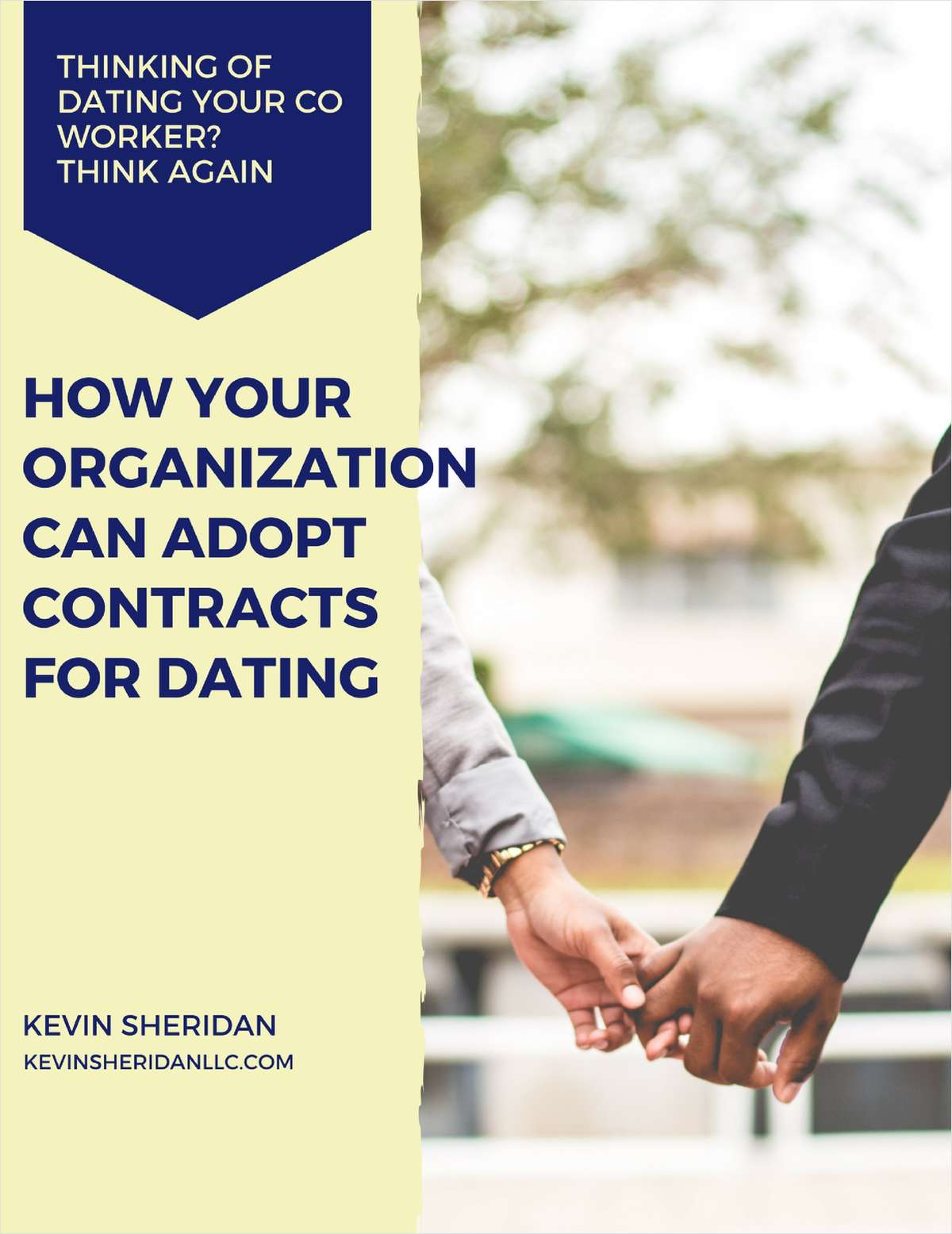 Thinking of Dating Your Coworker? Think again - How Your Organization Can Adopt Contracts for Dating