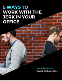 5 Ways to Work With the Jerk in Your Office