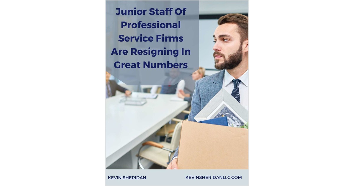 Junior Staff Of Professional Service Firms Are Resigning In Great Numbers