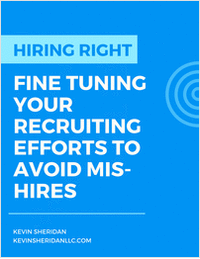 Hiring Right - Fine Tuning Your Recruiting Efforts to Avoid Mis-hires