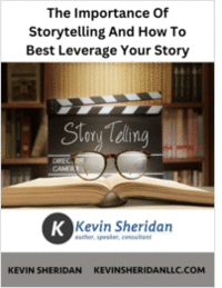 The Importance of Storytelling And How Best To Leverage Your Story