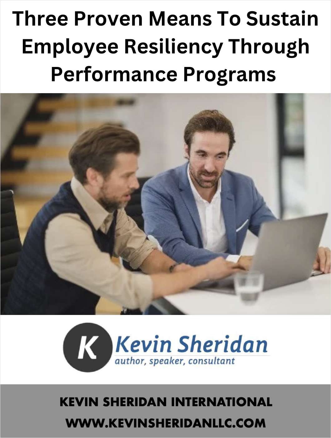 Three Proven Means To Sustain Employee Resiliency Through Performance Programs