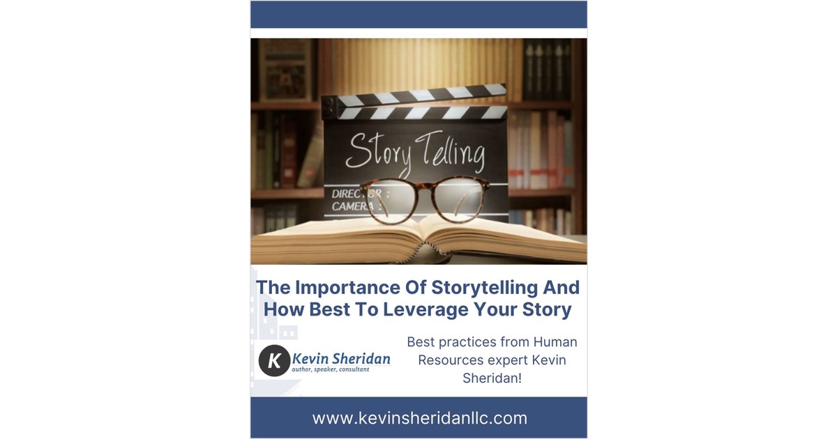 The Importance of Storytelling And How Best To Leverage Your Story