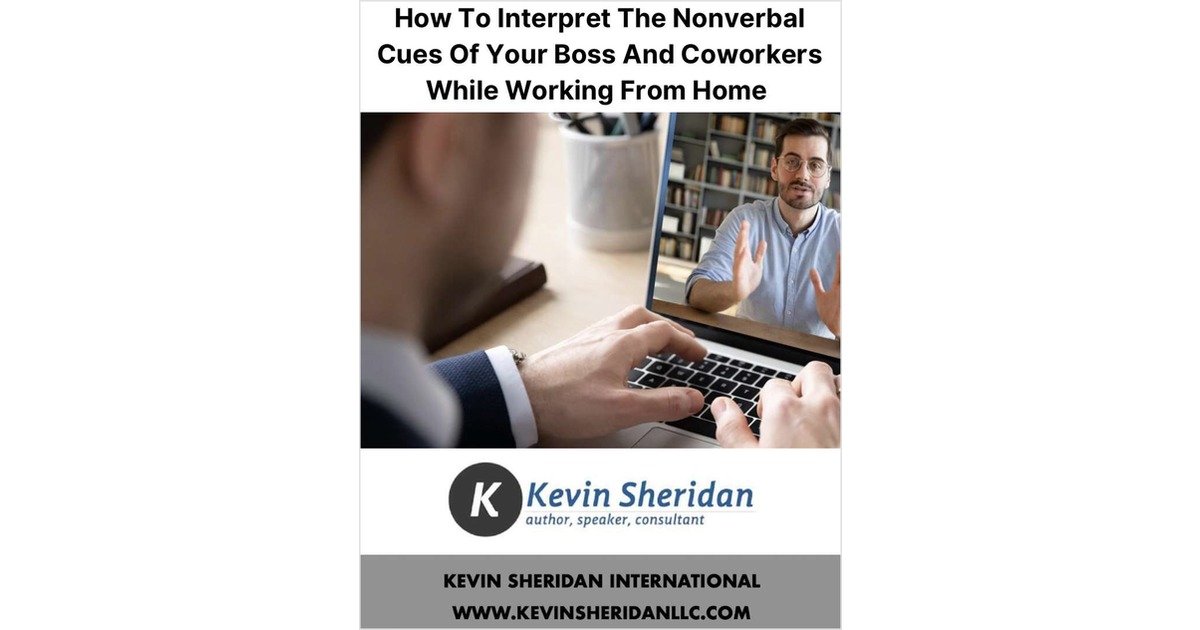 How To Interpret The Nonverbal Cues Of Your Boss And Coworkers While Working from Home