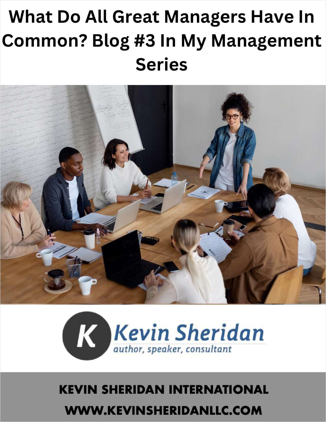 What Do All Great Managers Have In Common? Blog #3 In My Management Series