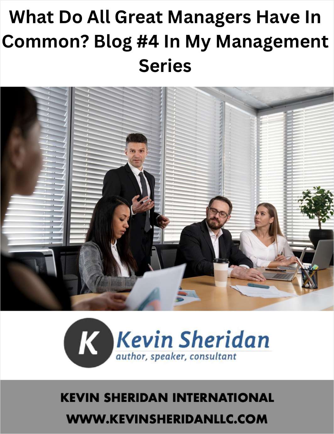 What Do All Great Managers Have In Common? Blog #4 In My Management Series