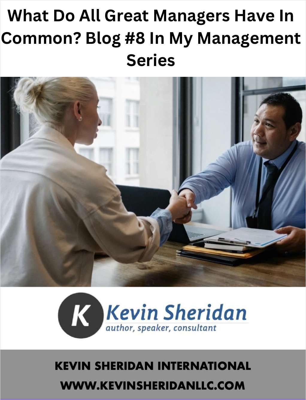 What Do All Great Managers Have In Common? Blog #8 In My Management Series