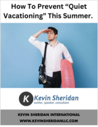 How To Prevent 'Quiet Vacationing' This Summer.