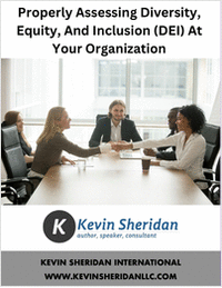 Properly Assessing Diversity, Equity, And Inclusion (DEI) At Your   Organization.