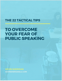 The 22 Tactical Tips To Overcome Your Fear Of Public Speaking
