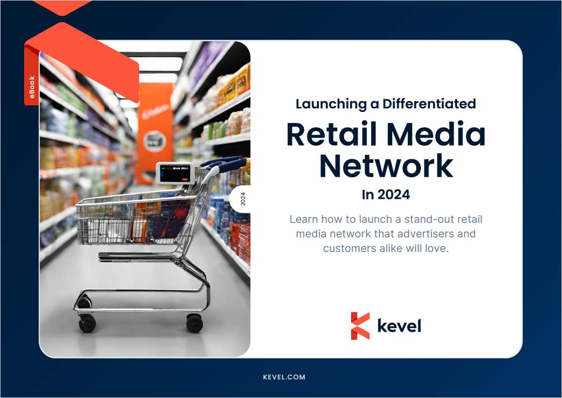 Unveiling the Blueprint: Launching a Standout Retail Media Network in 2024 and Why 'Differentiated' Spells Success