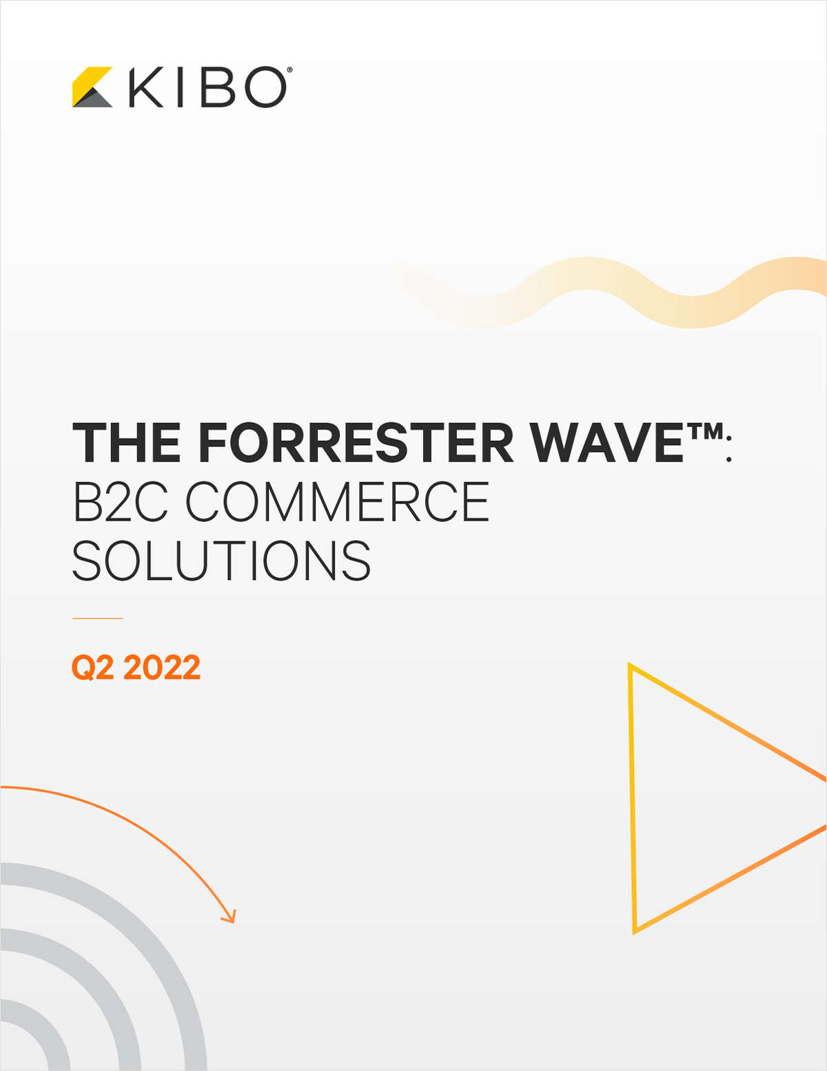 The Forrester Wave™: B2C Commerce Solutions, Q2 2022 Free Report