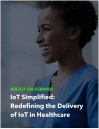 IoT Simplified: 4 Experts Weigh in on the Democratization of Healthcare Technology